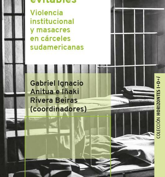 Publicación del libro “Muertes evitables: Violencia institucional y masacres…